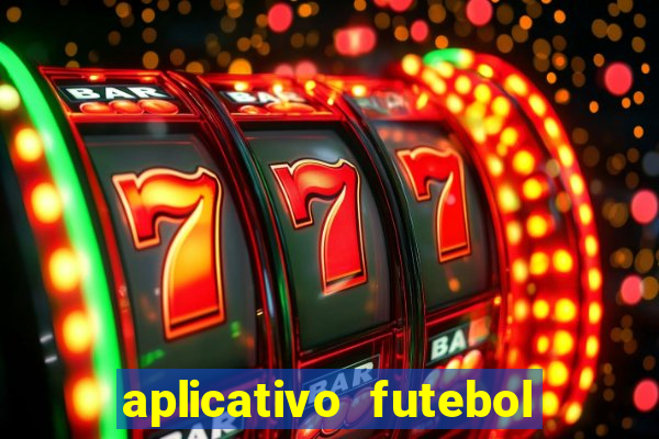 aplicativo futebol da hora 4.5